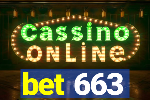 bet 663